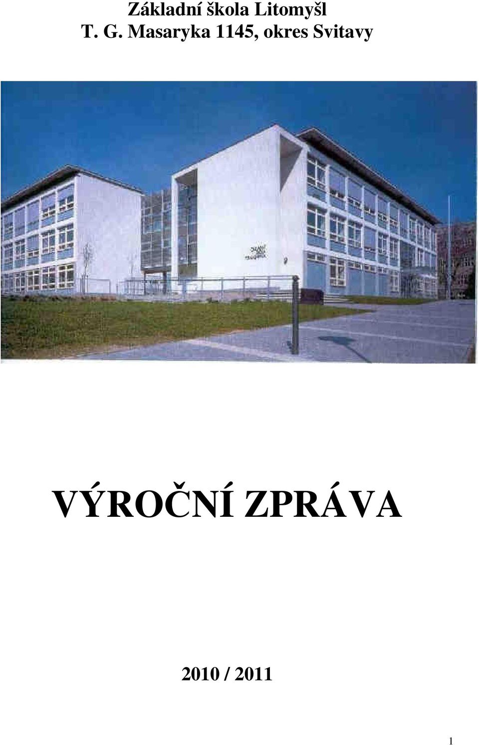 Masaryka 1145, okres