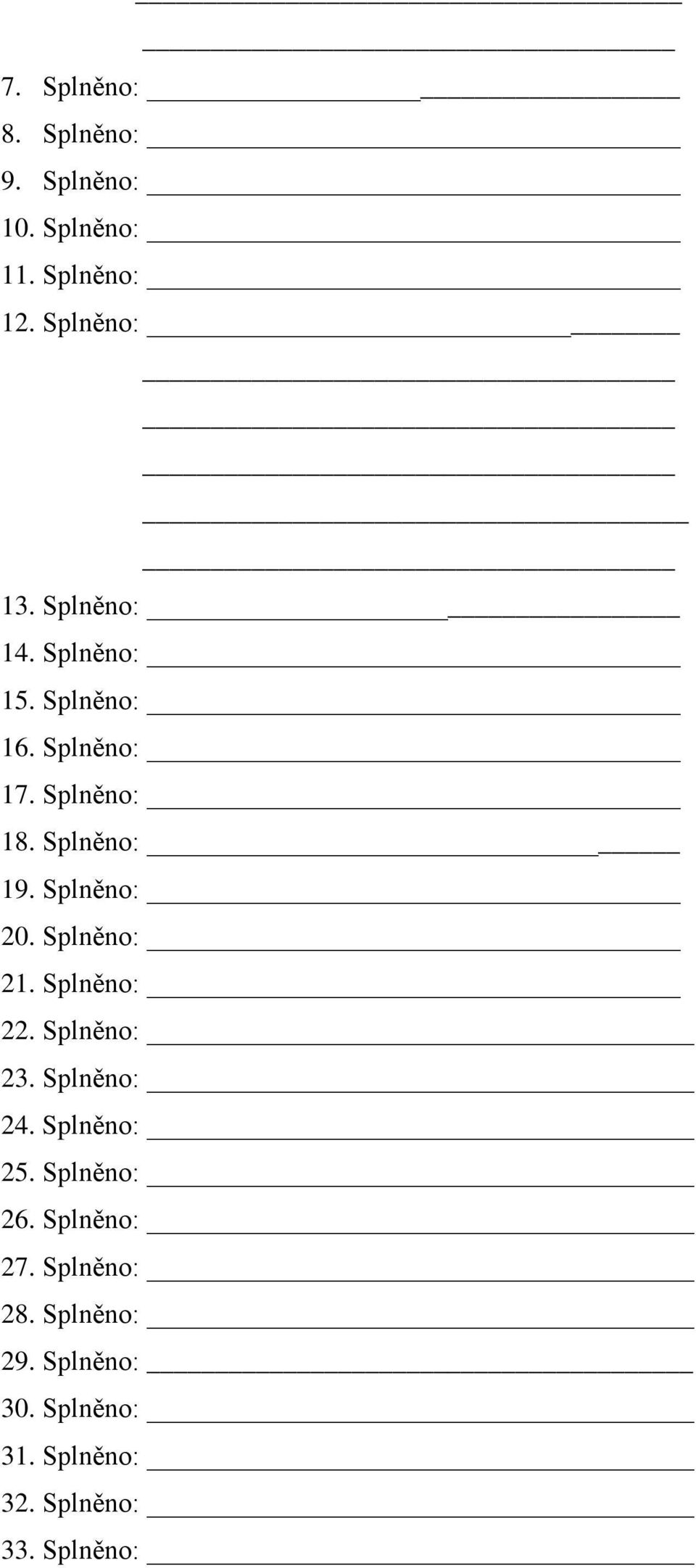 Splněno: 21. Splněno: 22. Splněno: _ 23. Splněno: _ 24. Splněno: _ 25. Splněno: _ 26.