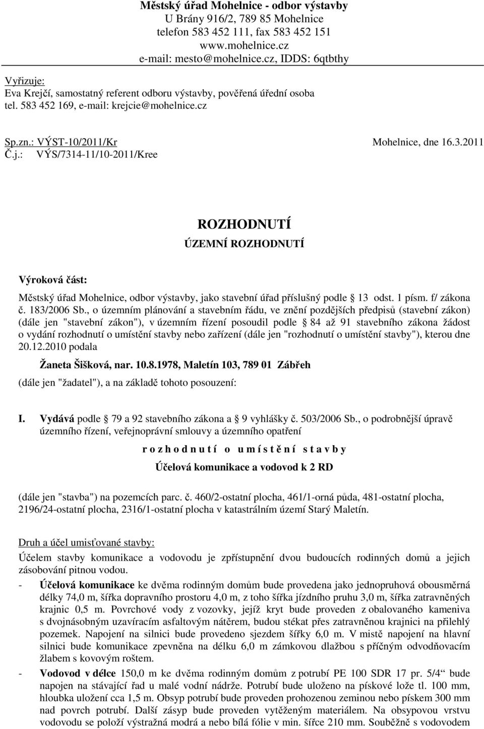 1 písm. f/ zákona č. 183/2006 Sb.