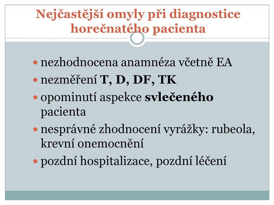 opominutí aspekce svlečeného pacienta ó nesprávné zhodnocení