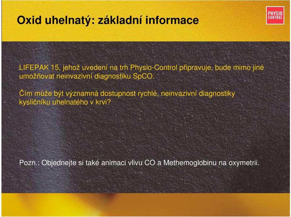 SpCO. Čím může být významná dostupnost rychlé, neinvazivní diagnostiky