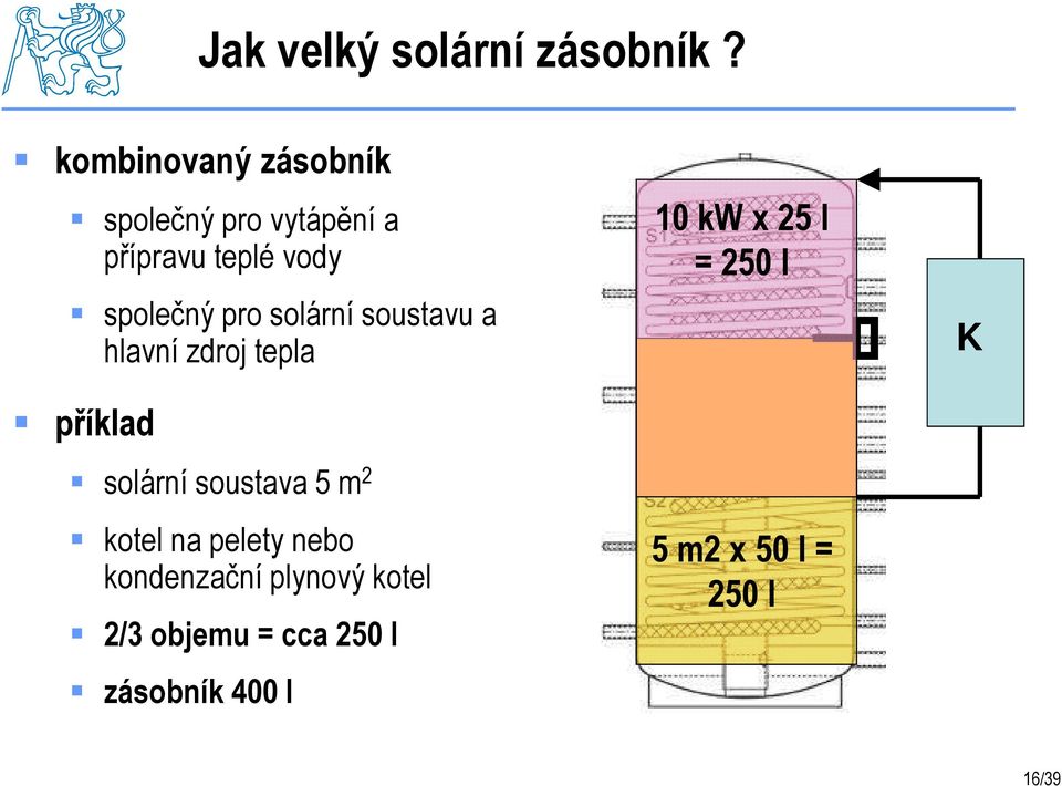 pro solární soustavu a hlavní zdroj tepla příklad solární soustava 5 m 2