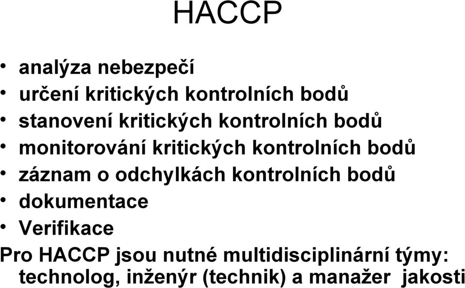 záznam o odchylkách kontrolních bodů dokumentace Verifikace Pro HACCP