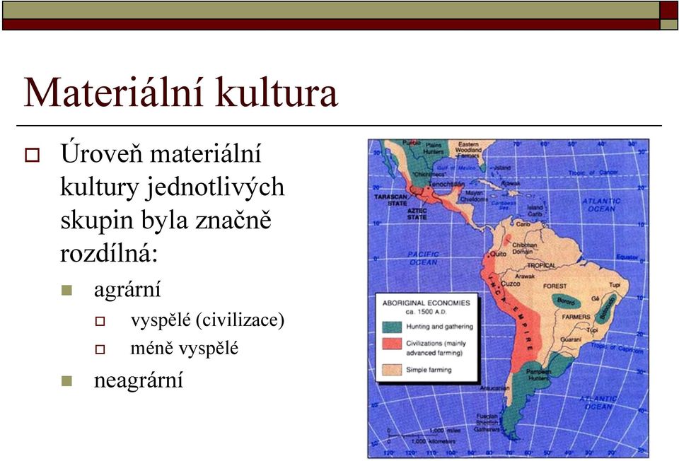 skupin byla značně rozdílná: