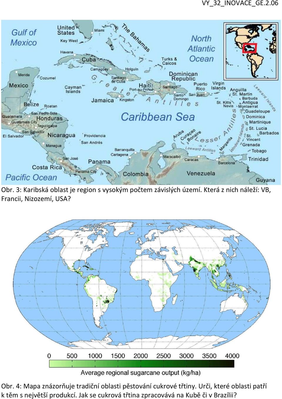 4: Mapa znázorňuje tradiční oblasti pěstování cukrové třtiny.
