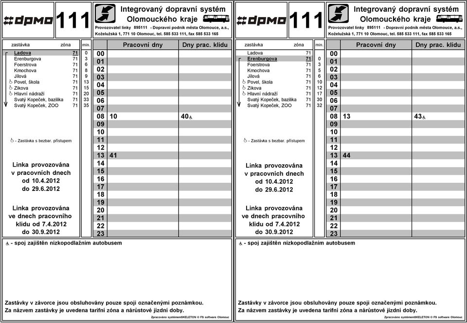 do 9.. klidu od.4. do.9. 8 9 41 4Ð Ladova 1 Erenburgova 1 od.