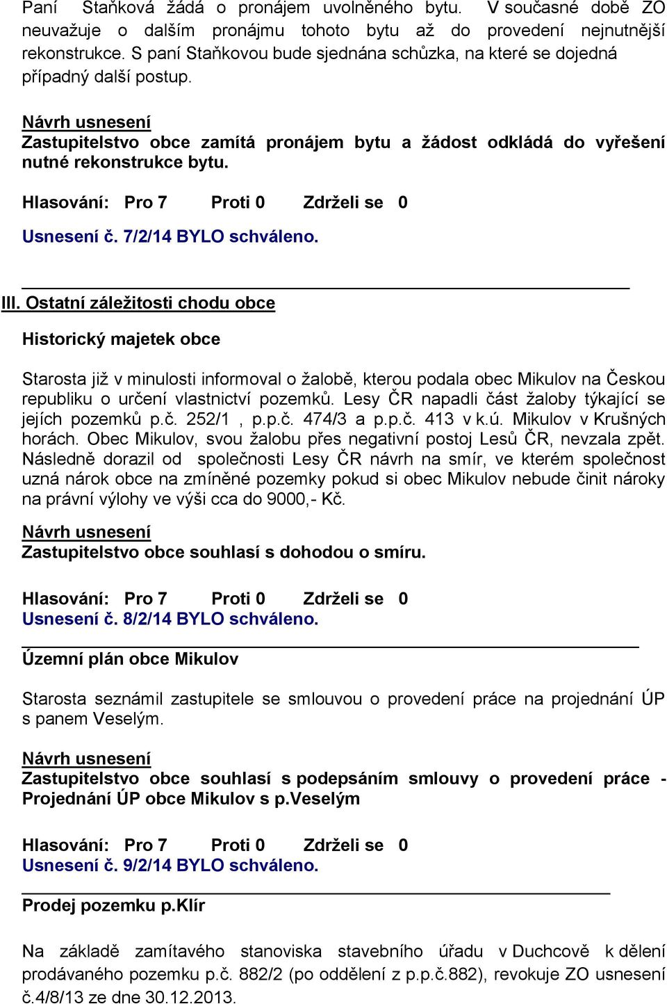 7/2/14 BYLO schváleno. III.
