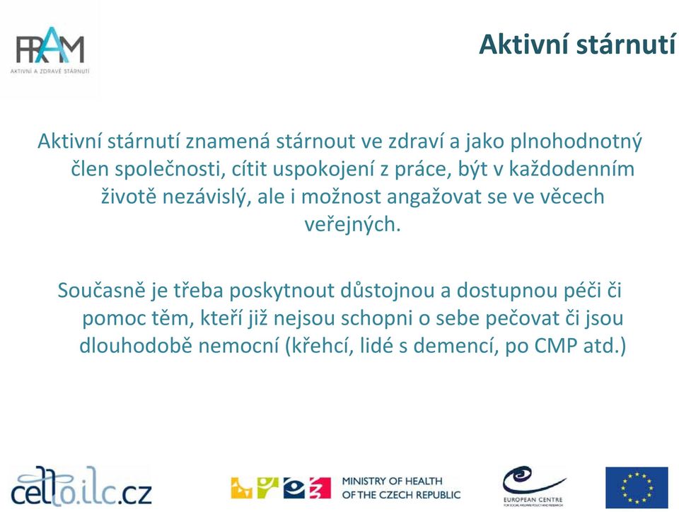 angažovat se ve věcech veřejných.