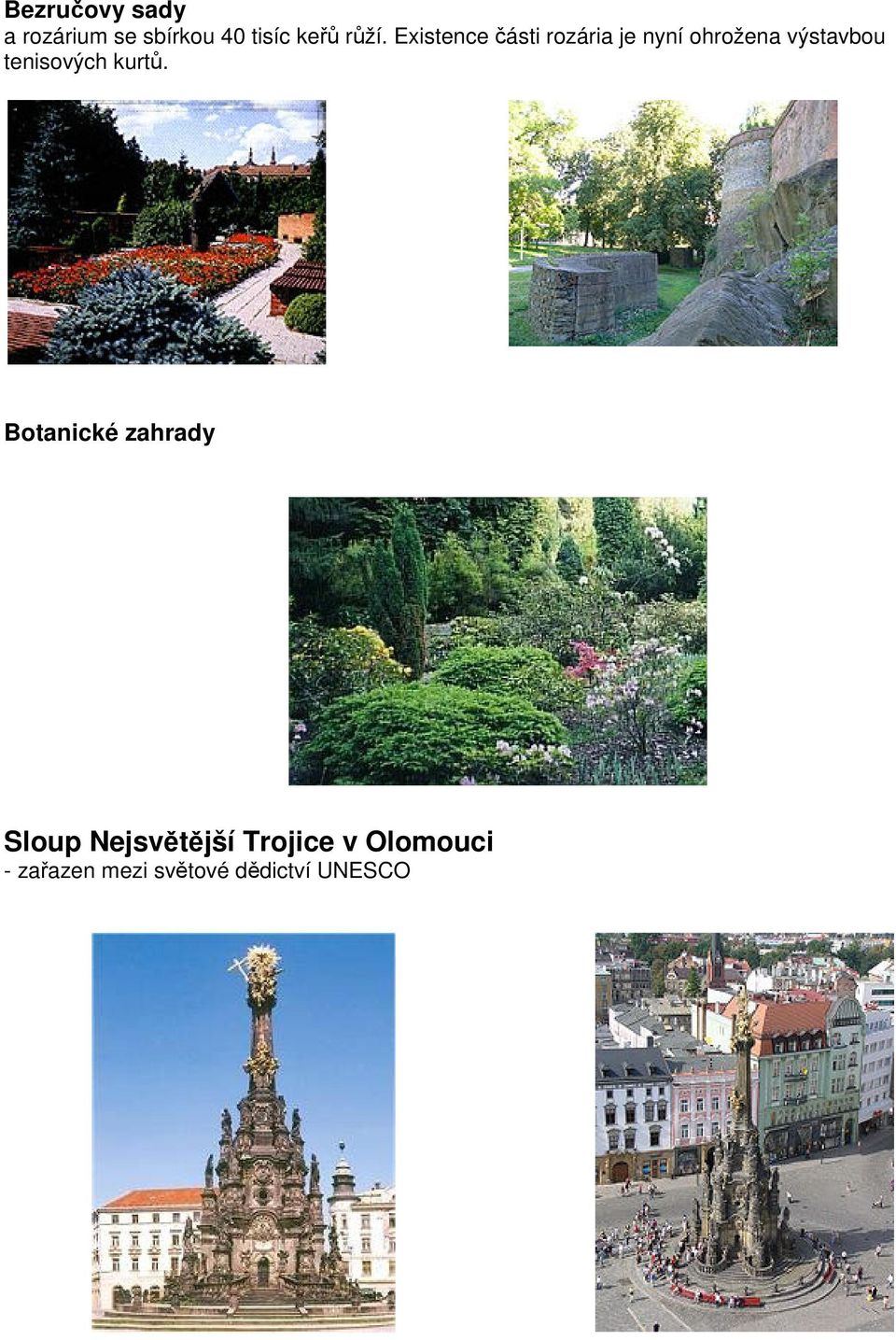 výstavbou tenisových kurtů.