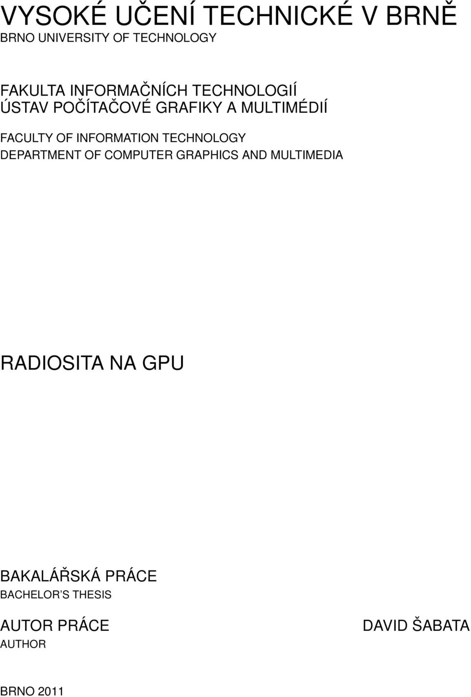 INFORMATION TECHNOLOGY DEPARTMENT OF COMPUTER GRAPHICS AND MULTIMEDIA