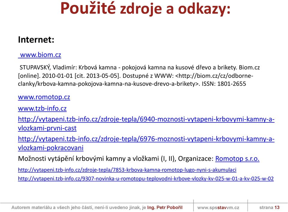 cz/zdroje-tepla/6940-moznosti-vytapeni-krbovymi-kamny-avlozkami-prvni-cast http://vytapeni.tzb-info.