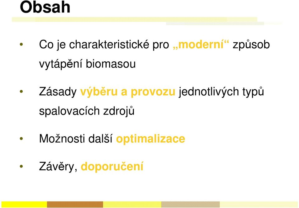 provozu jednotlivých typů spalovacích