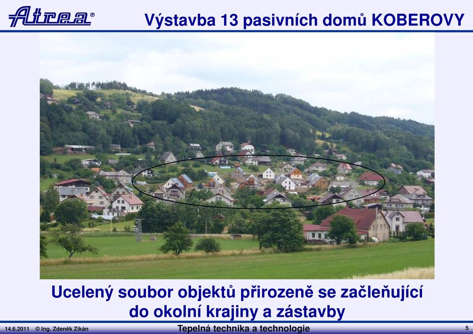 okolní krajiny a zástavby 14.6.2011 Ing.