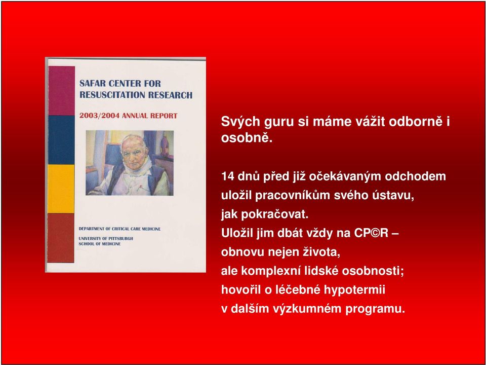 ústavu, jak pokračovat.