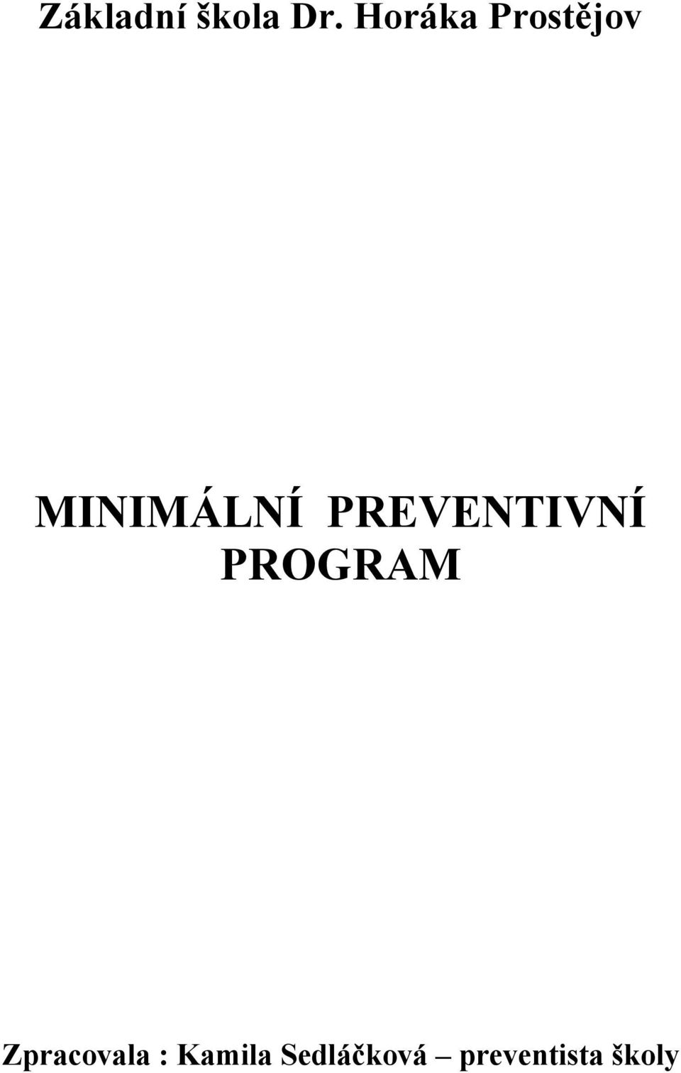 PREVENTIVNÍ PROGRAM