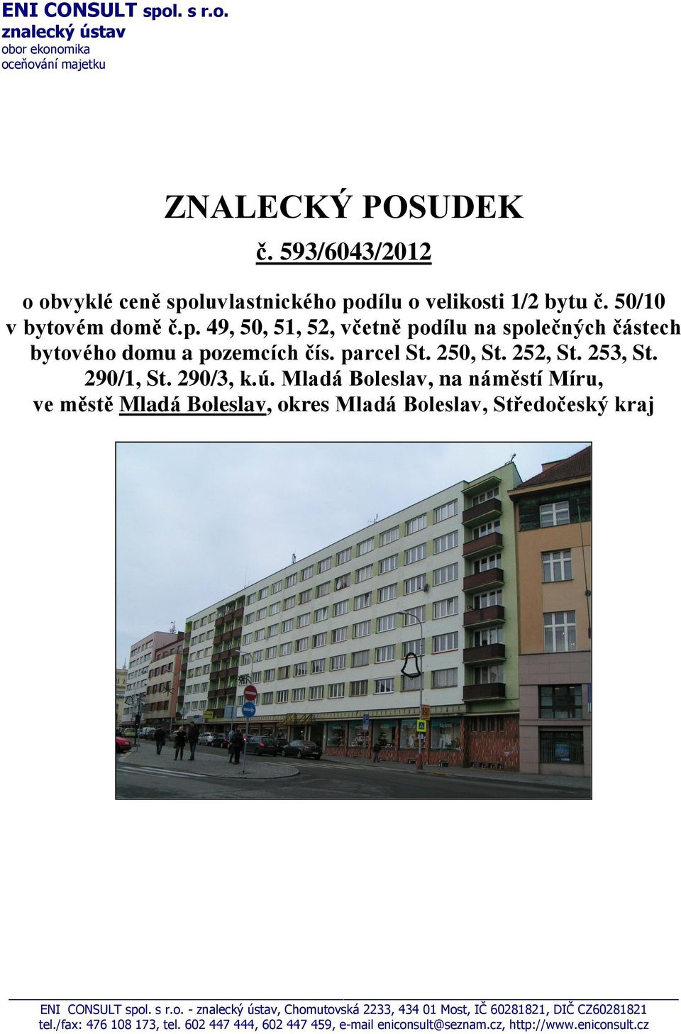 parcel St. 250, St. 252, St. 253, St. 290/1, St. 290/3, k.ú.
