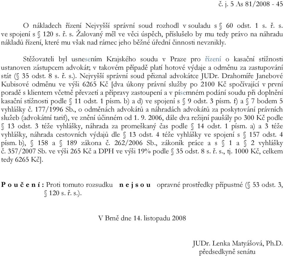 Nejvyšší správní soud přiznal advokátce JUDr.