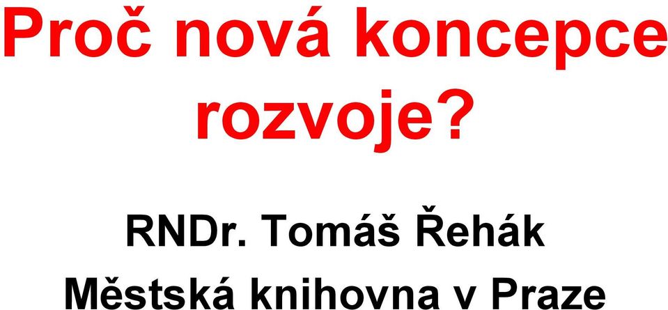 RNDr. Tomáš Řehák