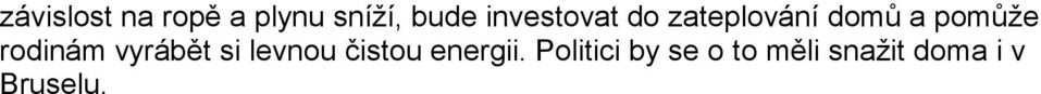 rodinám vyrábět si levnou čistou energii.