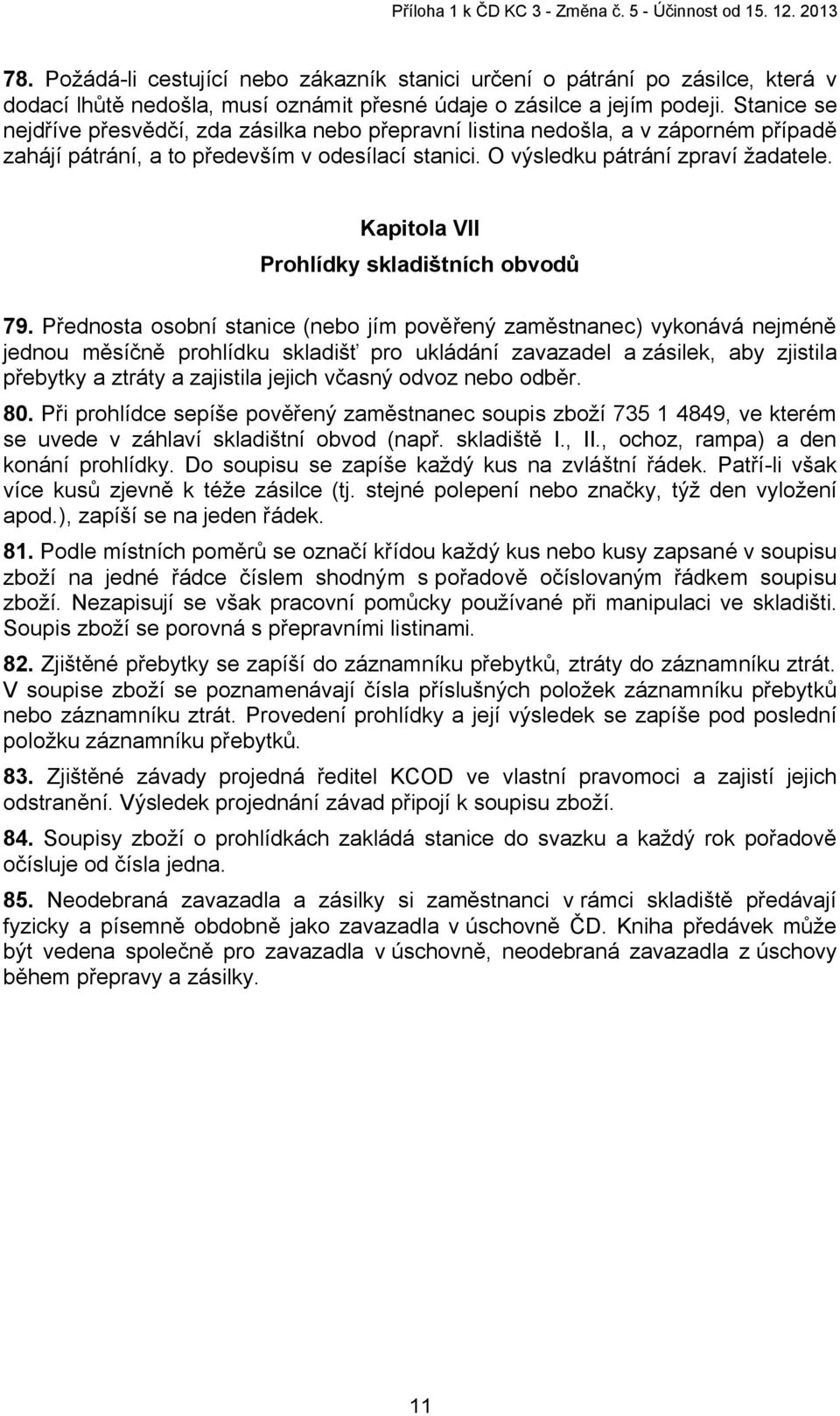 Kapitola VII Prohlídky skladištních obvodů 79.