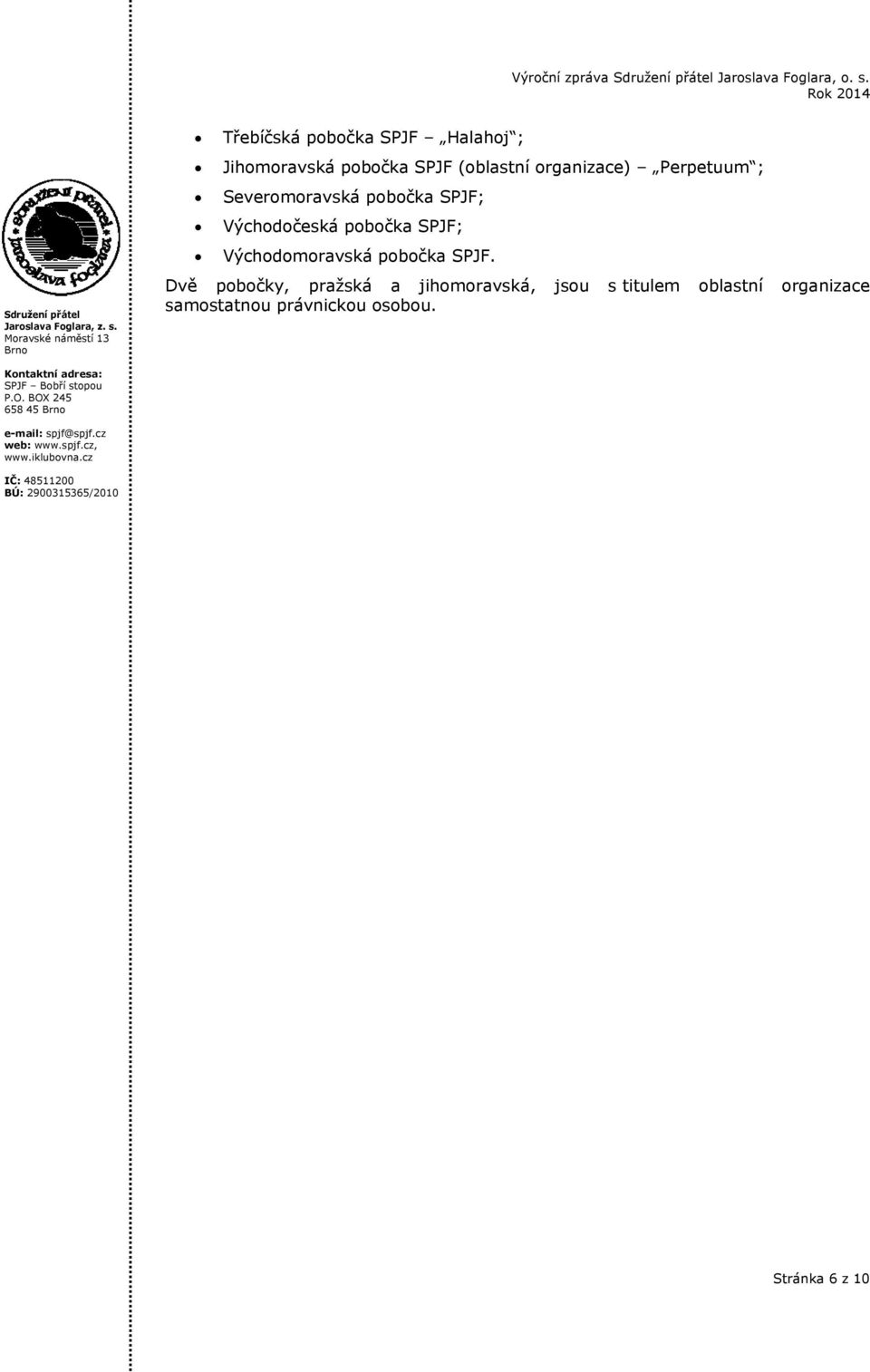 SPJF; Východomoravská pobočka SPJF.