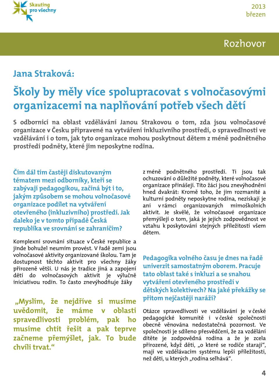 neposkytne rodina.