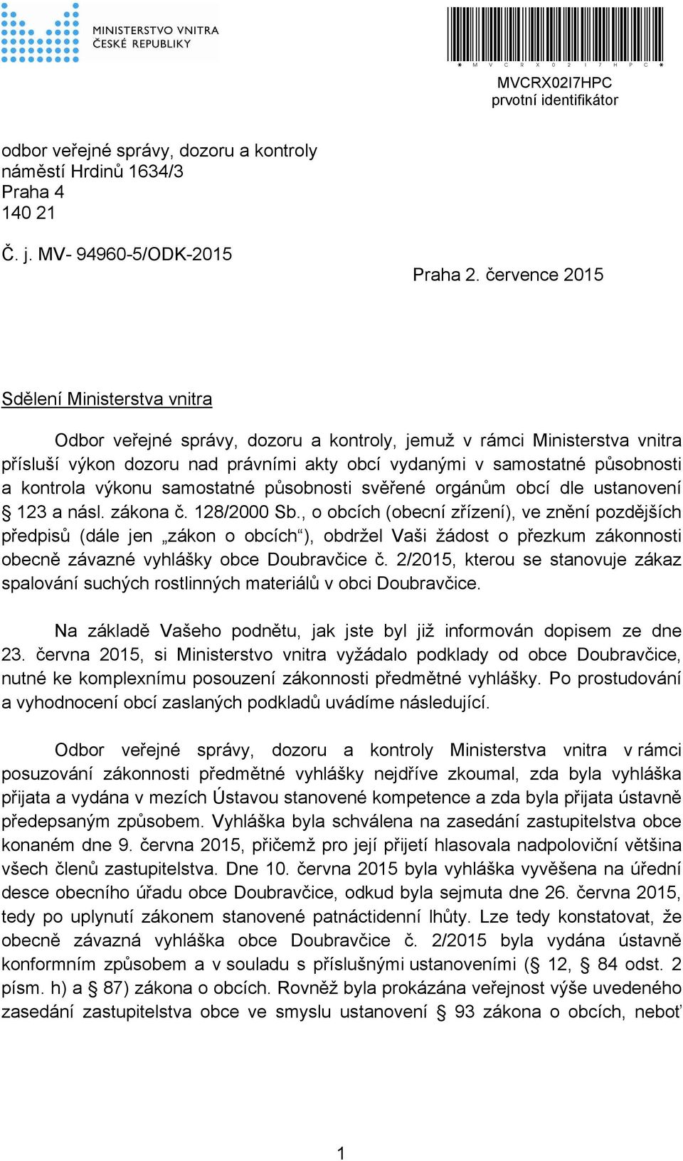 kontrola výkonu samostatné působnosti svěřené orgánům obcí dle ustanovení 123 a násl. zákona č. 128/2000 Sb.