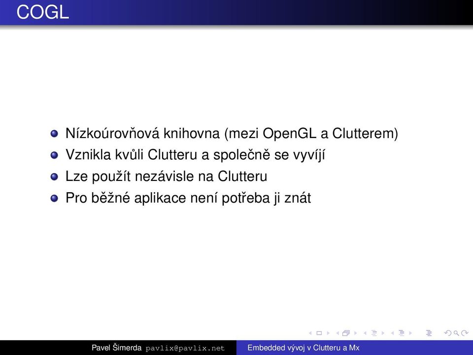 společně se vyvíjí Lze použít nezávisle na