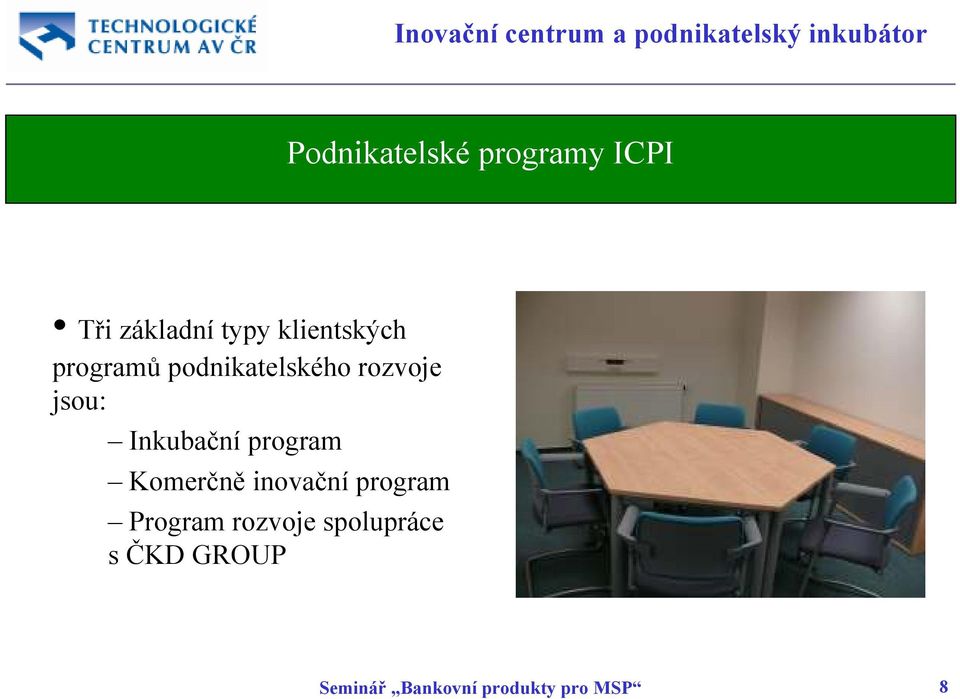 Inkubační program Komerčně inovační program Program