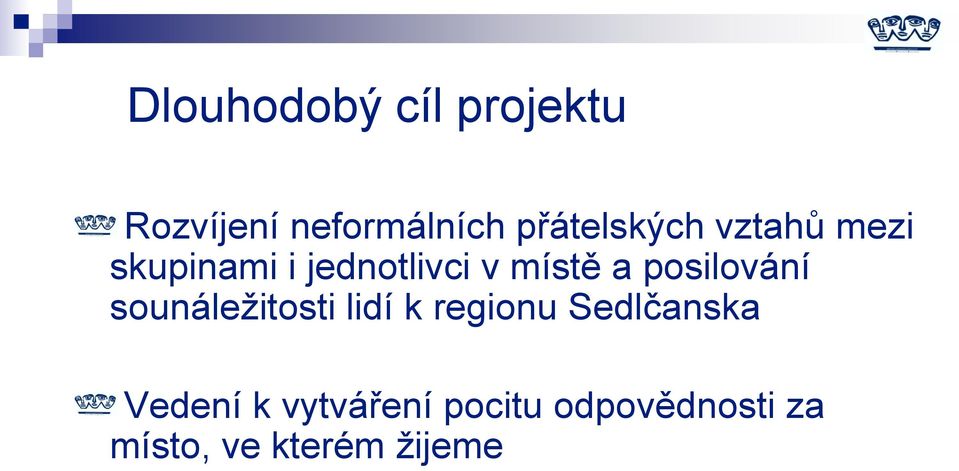 a posilování sounáležitosti lidí k regionu Sedlčanska