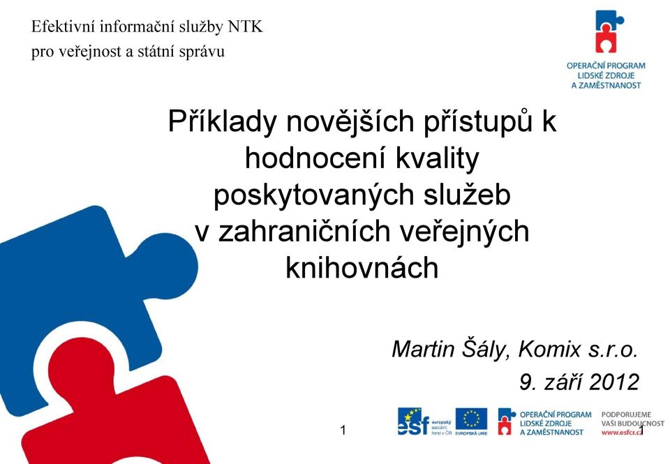 hodnocení kvality poskytovaných služeb v