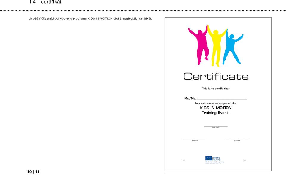 has successfully completed the KIDS IN MOTION Training Event.