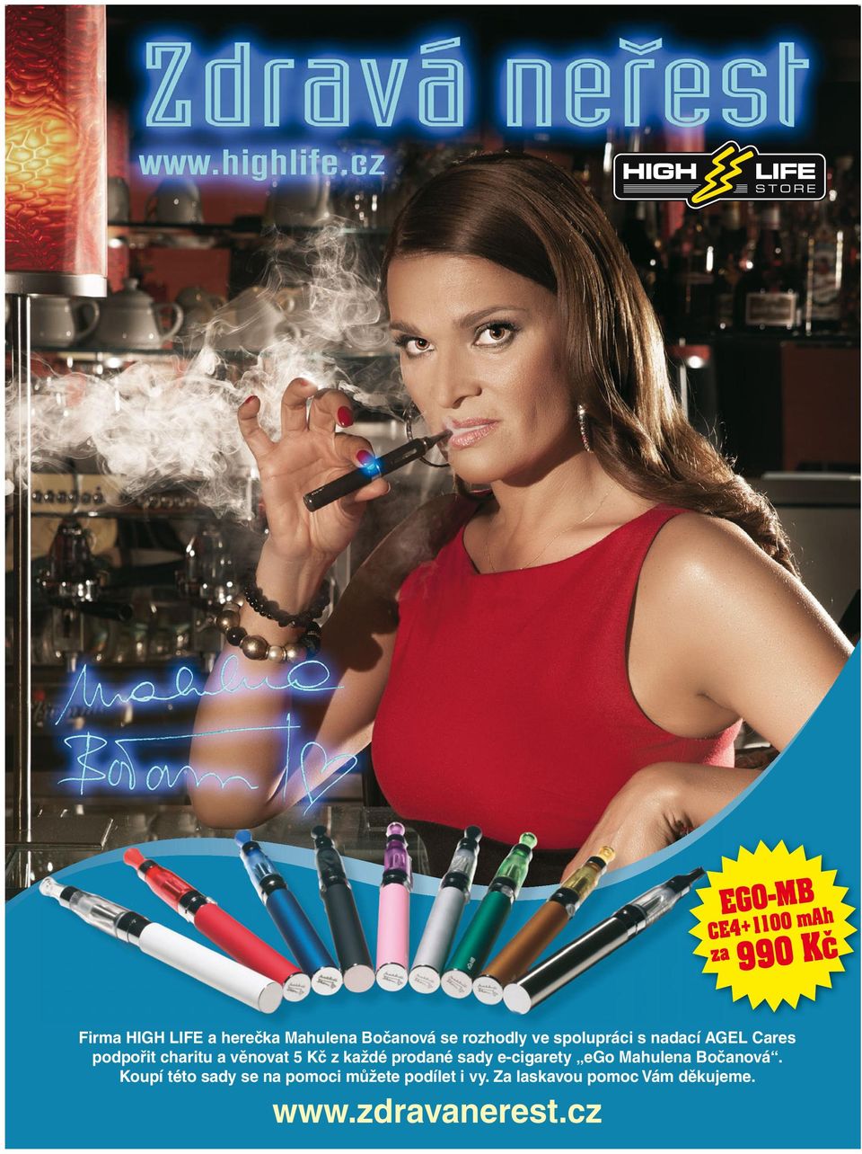 každé prodané sady e-cigarety ego Mahulena Bočanová.