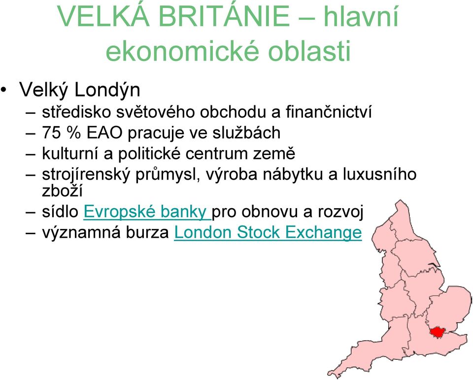 politické centrum země strojírenský průmysl, výroba nábytku a luxusního