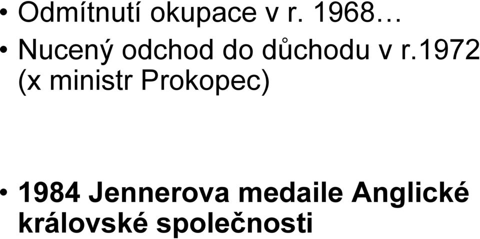 1972 (x ministr Prokopec) 1984
