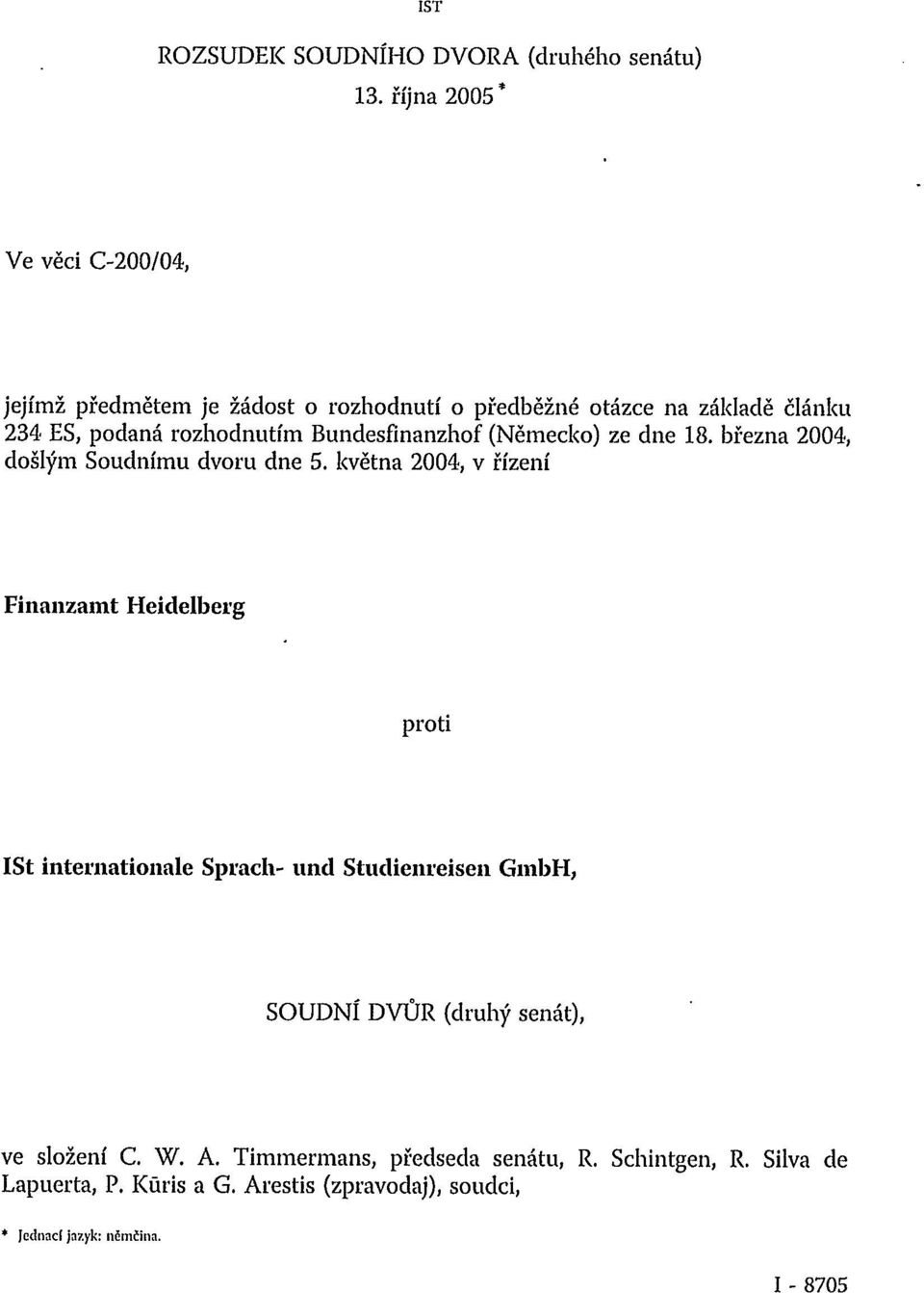 Bundesfínanzhof (Německo) ze dne 18. března 2004, došlým Soudnímu dvoru dne 5.