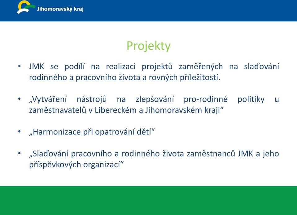 Vytváření nástrojů na zlepšování pro-rodinné politiky u zaměstnavatelů v Libereckém a