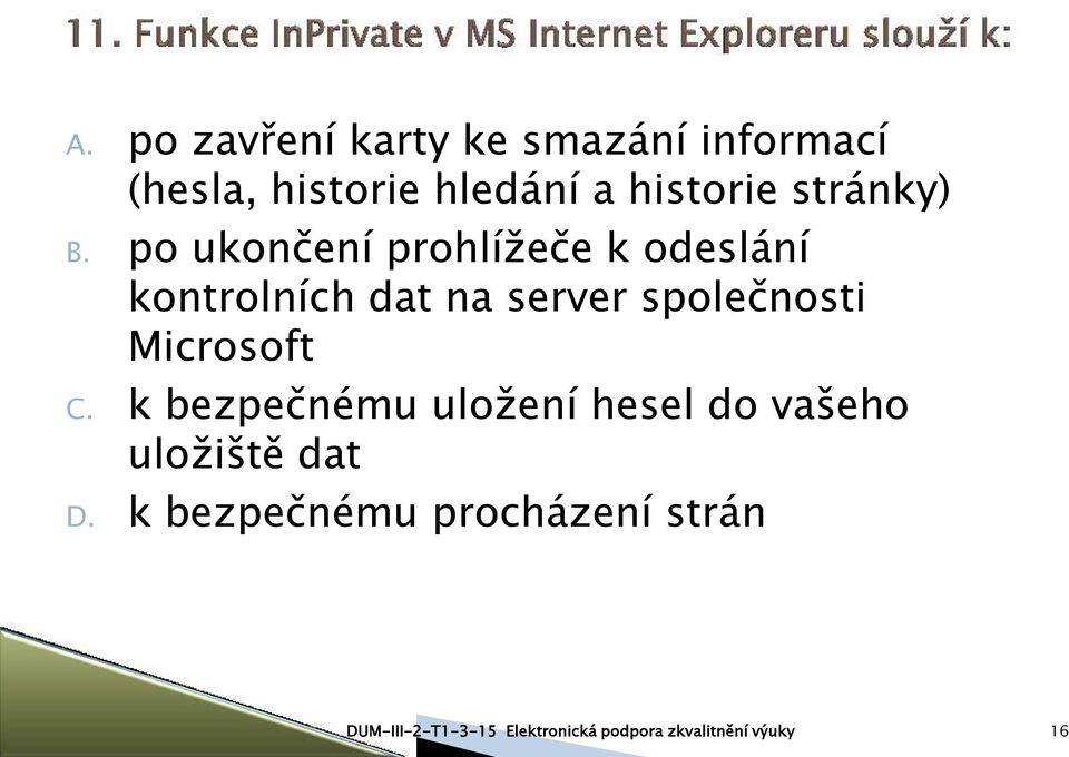 po ukončení prohlížeče k odeslání kontrolních dat na server společnosti