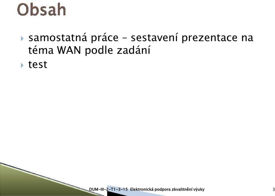 zadání test DUM-III-2-T1-3-15