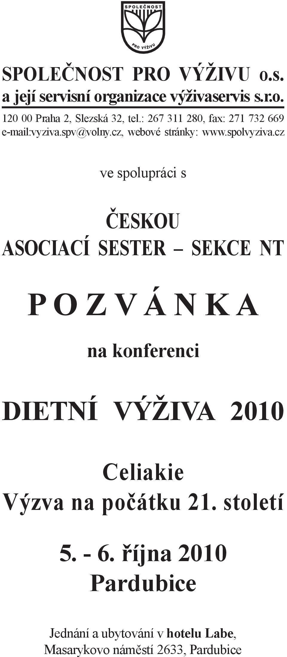 cz ve spolupráci s ČESKOU ASOCIACÍ SESTER SEKCE NT P O Z V Á N K A na konferenci DIETNÍ VÝŽIVA 2010 Celiakie