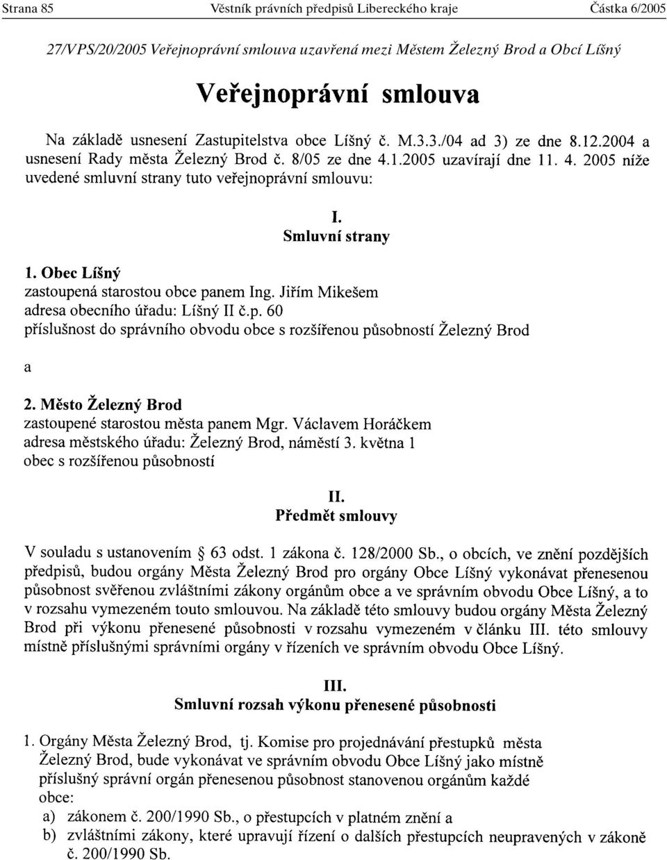 27/VPS/20/2005 Vefiejnoprávní smlouva