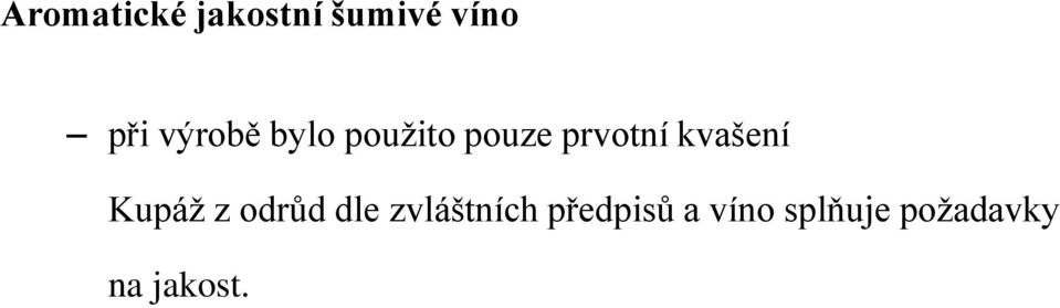 kvašení Kupáž z odrůd dle zvláštních