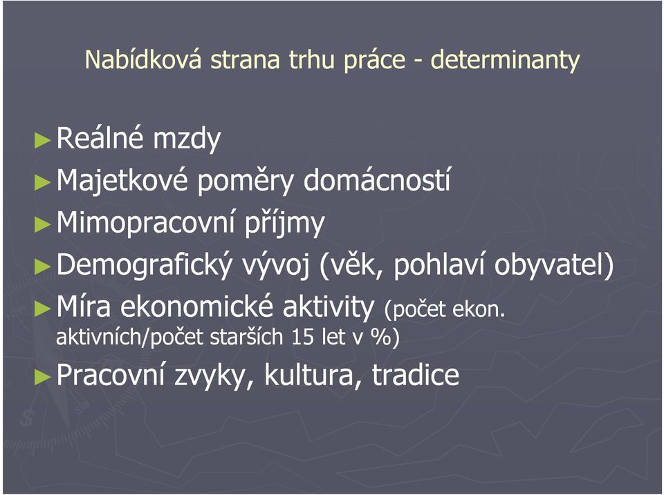 vývoj (věk, pohlaví obyvatel) Míra ekonomické aktivity (počet