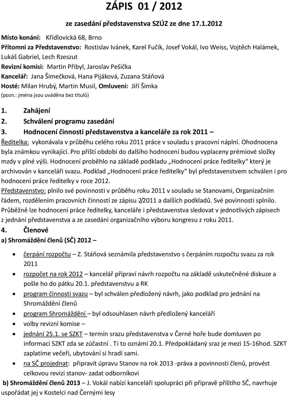 ze zasedání představenstva SZÚZ ze dne 17