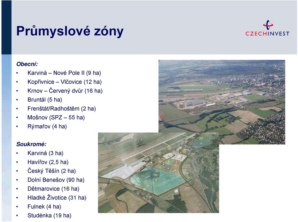 ha) Rýmařov (4 ha) Soukromé: Karviná (3 ha) Havířov (2,5 ha) Český Těšín (2 ha)