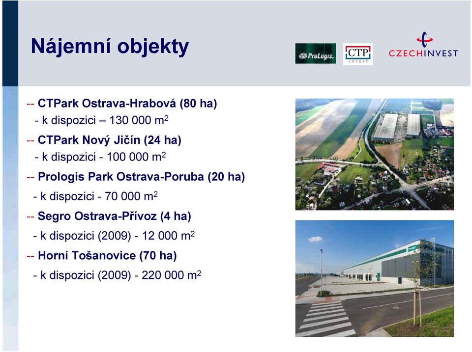 Ostrava-Poruba (20 ha) - k dispozici - 70 000 m 2 -- Segro Ostrava-Přívoz (4 ha)