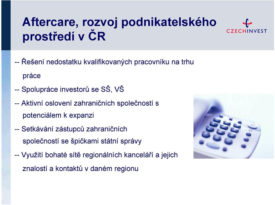 společností s potenciálem k expanzi -- Setkávání zástupců zahraničních společností se špičkami