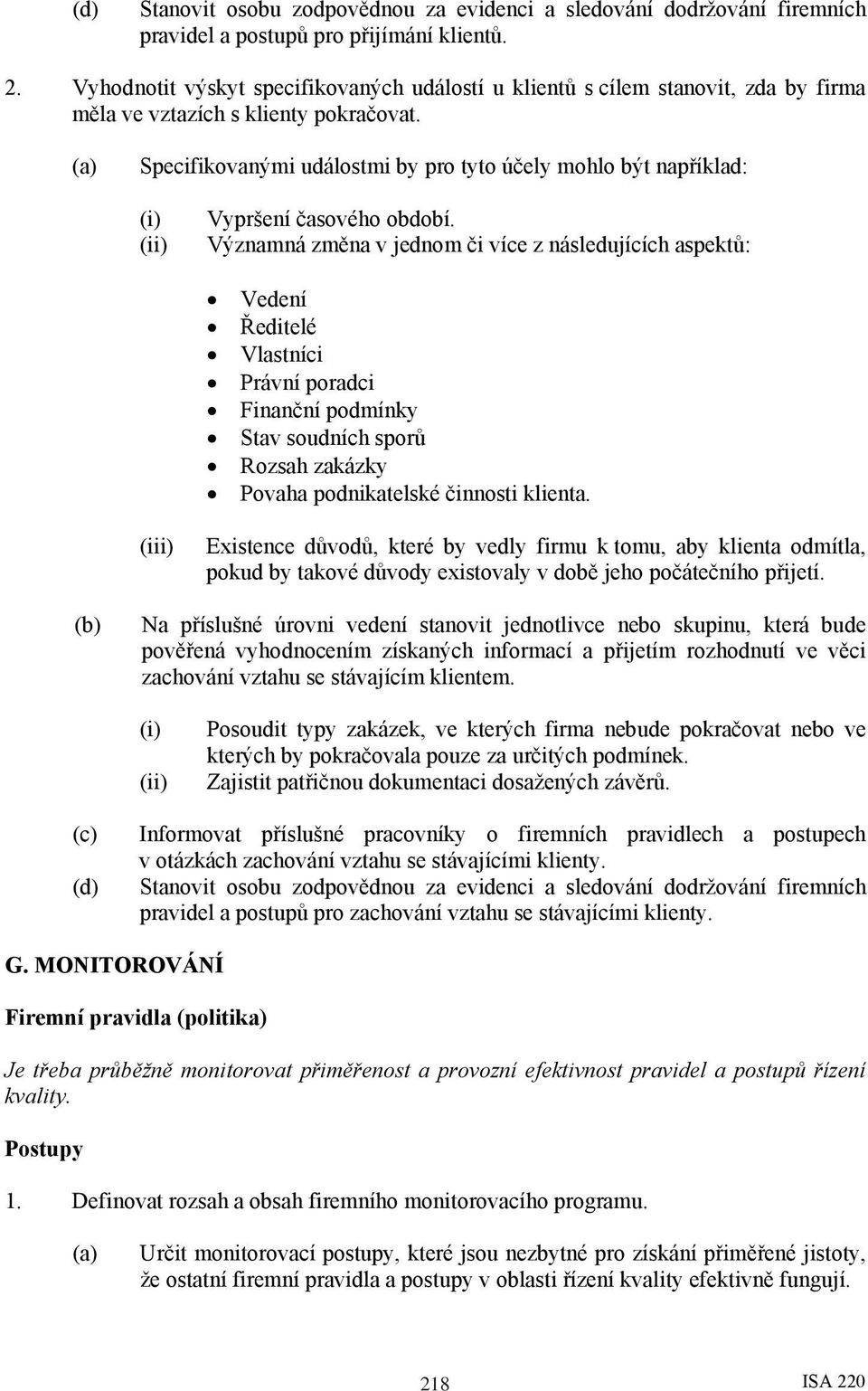 Specifikovanými událostmi by pro tyto účely mohlo být například: Vypršení časového období.