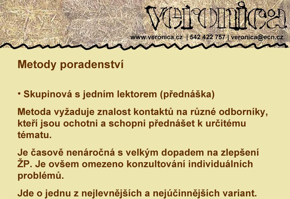 tématu. Je časově nenáročná s velkým dopadem na zlepšení ŽP.