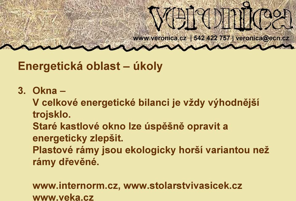 Staré kastlové okno lze úspěšně opravit a energeticky zlepšit.